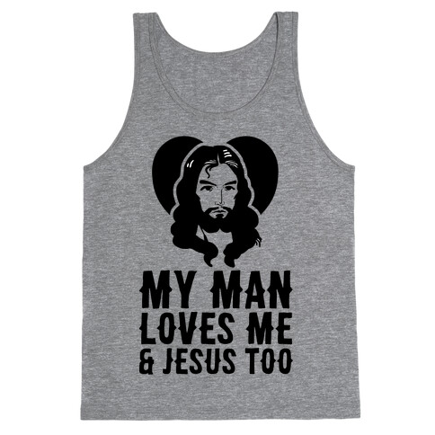 My Man Loves Me & Jesus Too Tank Top