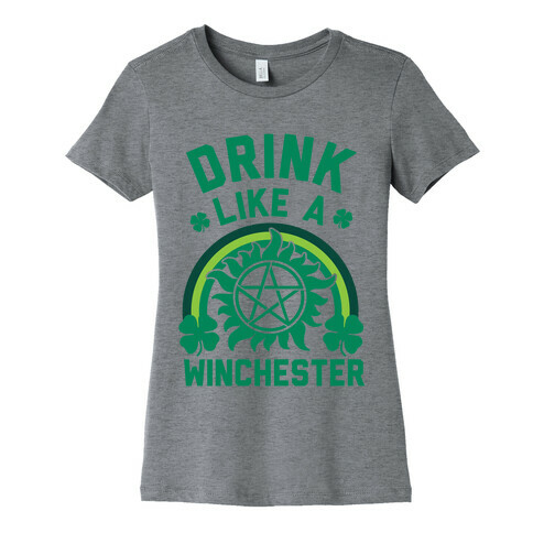 Drink Like A Winchester (St. Patrick's Day) Womens T-Shirt