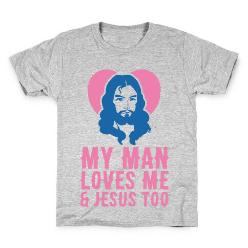 My Man Loves Me & Jesus Too Kids T-Shirt