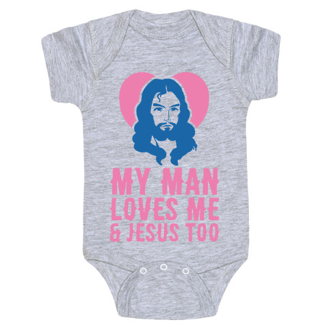 My Man Loves Me & Jesus Too Baby One-Piece