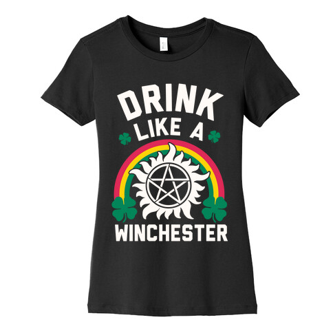 Drink Like A Winchester (St. Patrick's Day) Womens T-Shirt