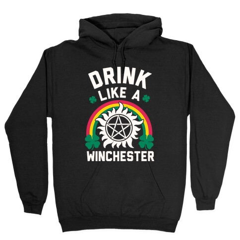 Drink Like A Winchester (St. Patrick's Day) Hooded Sweatshirt