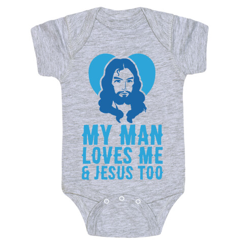 My Man Loves Me & Jesus Too Baby One-Piece