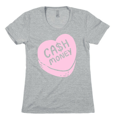 Cash Money Candy Heart Womens T-Shirt