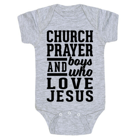 Church, Prayer, And Boys Who Love Jesus Baby One-Piece