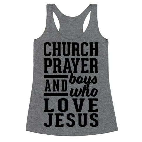 Church, Prayer, And Boys Who Love Jesus Racerback Tank Top