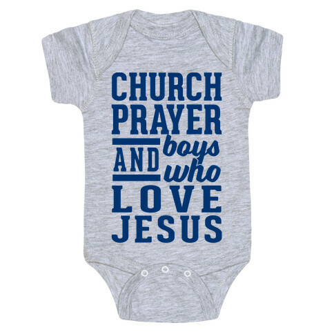 Church, Prayer, And Boys Who Love Jesus Baby One-Piece