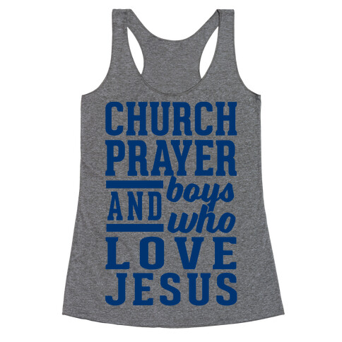 Church, Prayer, And Boys Who Love Jesus Racerback Tank Top