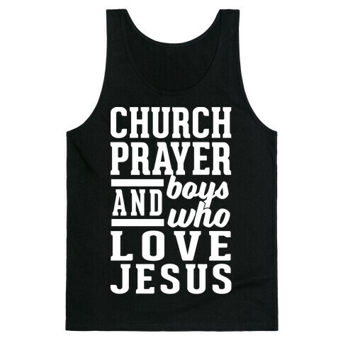 Church, Prayer, And Boys Who Love Jesus Tank Top