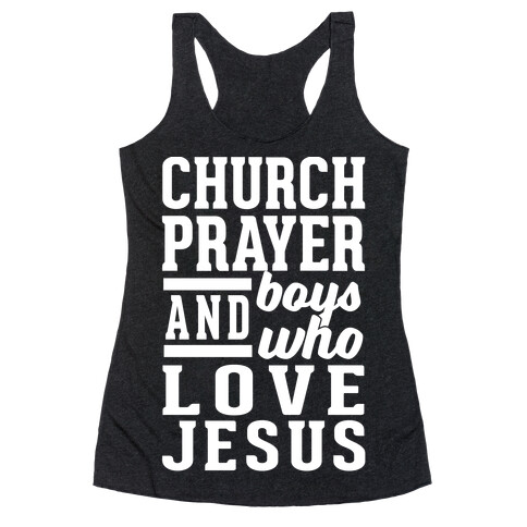 Church, Prayer, And Boys Who Love Jesus Racerback Tank Top