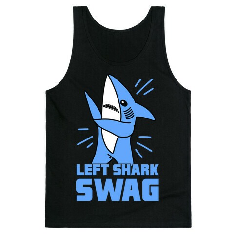 Left Shark Swag Tank Top