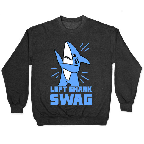 Left Shark Swag Pullover