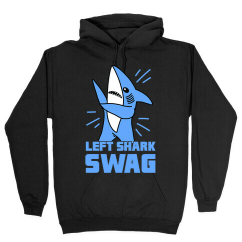 Left Shark Swag Hooded Sweatshirt