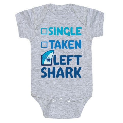 Single, Taken, Left Shark Baby One-Piece