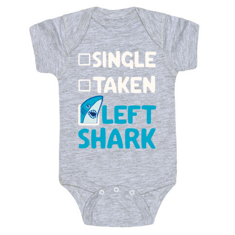 Single, Taken, Left Shark Baby One-Piece