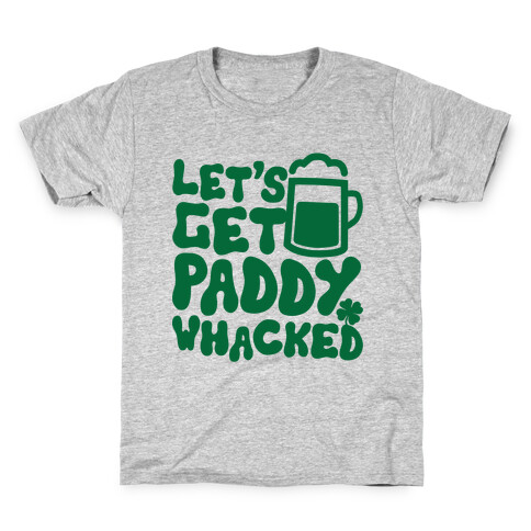 Let's Get Paddy Whacked Kids T-Shirt