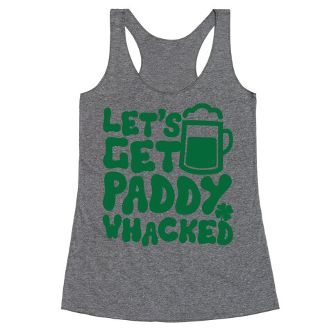 Let's Get Paddy Whacked Racerback Tank Top