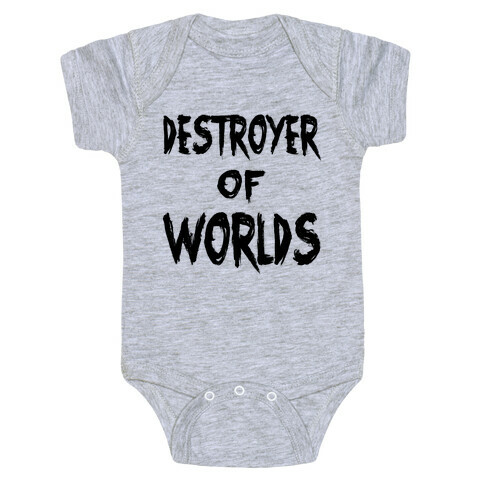 Destroyer of Worlds Baby One-Piece