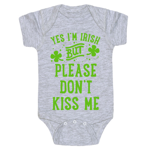 Yes I'm Irish But Please Don't Kiss Me Baby One-Piece