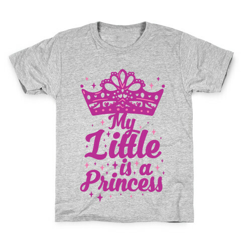 My Little Is A Princess Kids T-Shirt