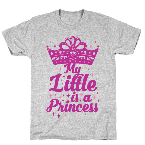 My Little Is A Princess T-Shirt
