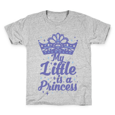 My Little Is A Princess Kids T-Shirt