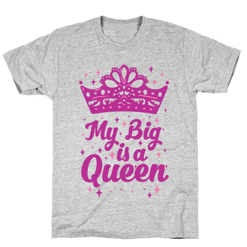 My Big is a Queen T-Shirt