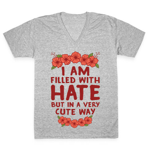 I Am Filled With Hate V-Neck Tee Shirt