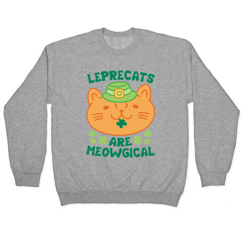 Leprecats Are Meowgical Pullover