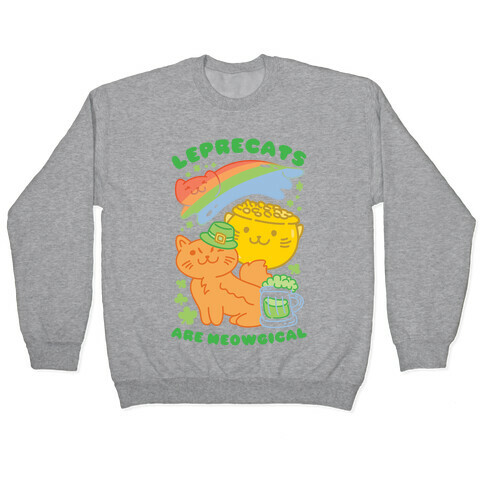 Leprecats Are Meowgical Pullover