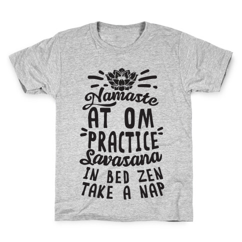 Namaste At Om Practice Savasana In Bed Zen Take A Nap Kids T-Shirt