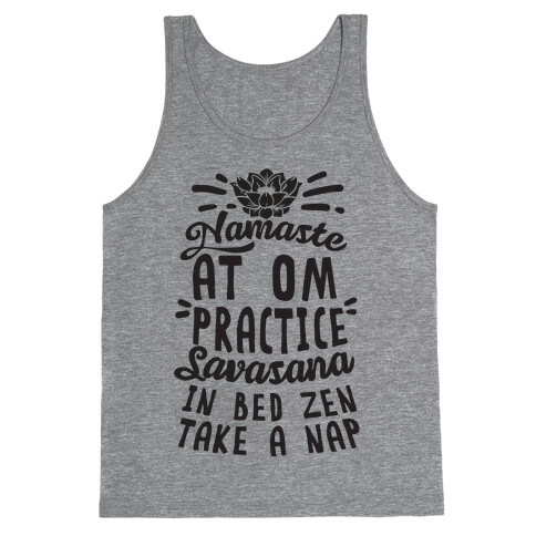 Namaste At Om Practice Savasana In Bed Zen Take A Nap Tank Top
