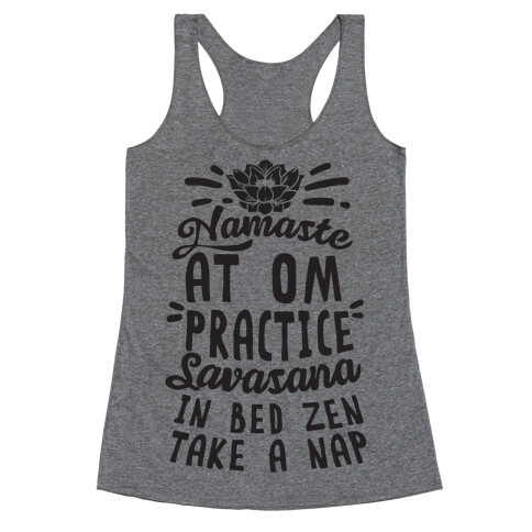 Namaste At Om Practice Savasana In Bed Zen Take A Nap Racerback Tank Top