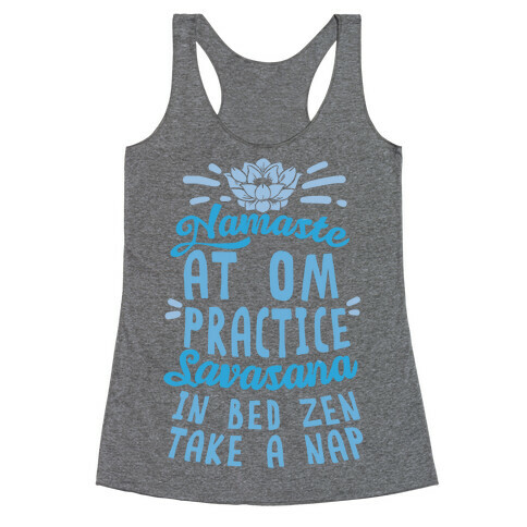 Namaste At Om Practice Savasana In Bed Zen Take A Nap Racerback Tank Top