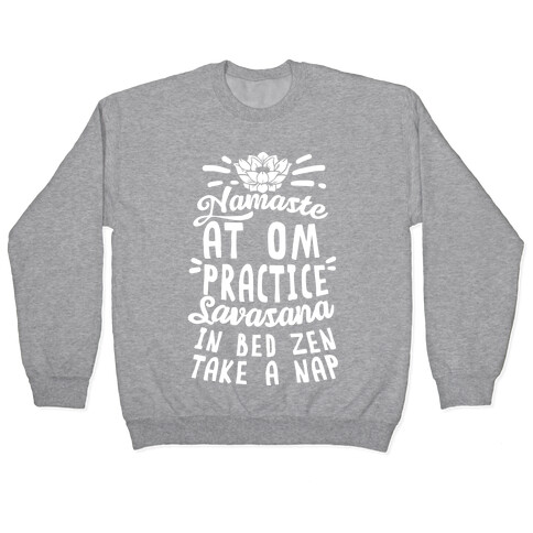 Namaste At Om Practice Savasana In Bed Zen Take A Nap Pullover