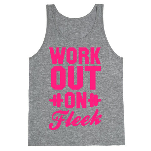 Workout on Fleek Tank Top