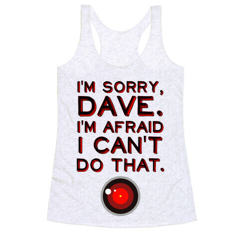 HAL 9000 Quote Racerback Tank Top