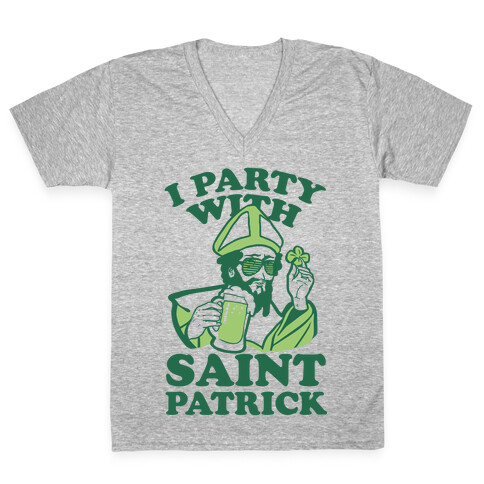 I Party With St. Patrick V-Neck Tee Shirt