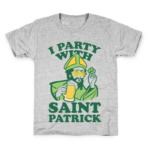 I Party With St.Patrick Kids T-Shirt