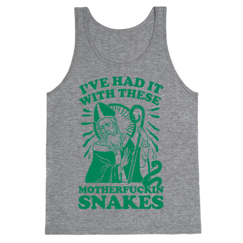 I've Had It With These MotherF***in Snakes Tank Top