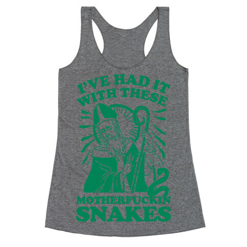 I've Had It With These MotherF***in Snakes Racerback Tank Top