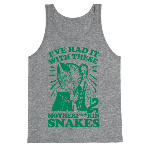 I've Had It With These Motherf**kin Snakes Tank Top