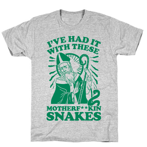 I've Had It With These Motherf**kin Snakes T-Shirt