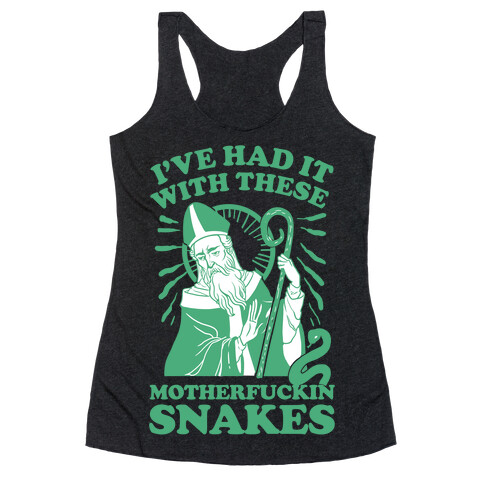 I've Had It With These MotherF***in Snakes Racerback Tank Top