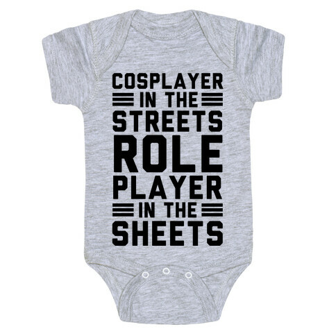 Cosplayer In The Streets. Role Player In The Sheets Baby One-Piece