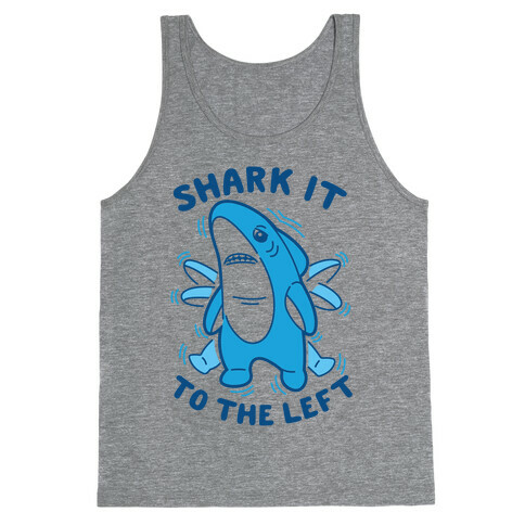 Shark It To The Left Tank Top