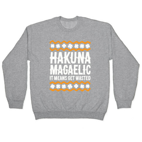 Hakuna Magaelic Pullover