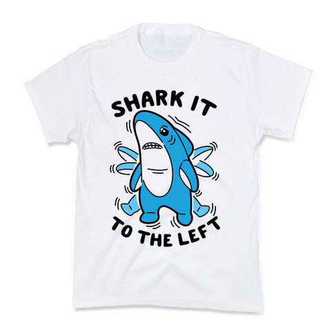 Shark It To The Left Kids T-Shirt
