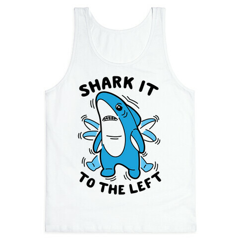 Shark It To The Left Tank Top