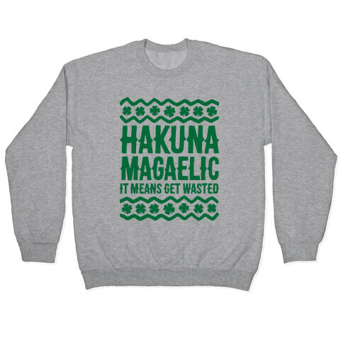 Hakuna Magaelic Pullover